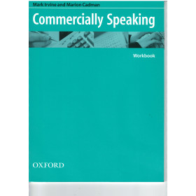 Commercially Speaking Workbook - Mark Irvine
