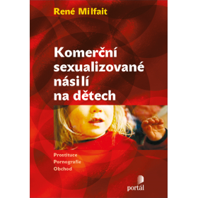 Komerční sexualizované násilí na dětech - René Milfait