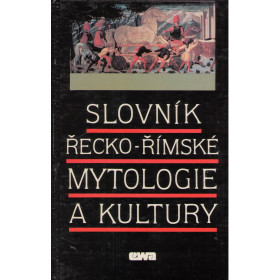 Slovník řecko - římské mytologie a kultury - Sandrine Augusta-Boularot