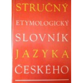Stručný etymologický slovník jazyka českého - Josef Holub, Stanislav Lyer