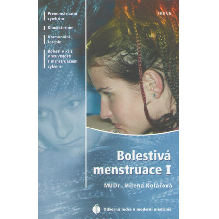 Bolestivá menstruace I. - Odborná léčba v moderní medicíně