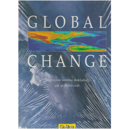 Global Change - Družicové snímky dokládají, jak se mění svět